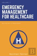 Emergency Management For Healthcare, Volume Ii