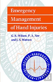 Emergency Management Of Hand Injuries