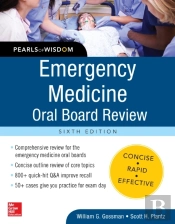 Emergency Medicine Oral Board Review: Pearls Of Wisdom, Sixth Edition