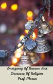 Emergency Of Reason And Decrease Of Religion