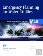 Emergency Planning For Water Utilities (M19)