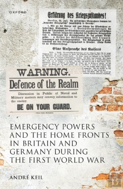 Bertrand.pt - Emergency Powers And The Home Fronts In Britain And Germany During The First World War