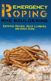 Emergency Roping And Bouldering