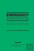 Emergency Sanitation: Assessment And Programme Design
