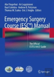 Emergency Surgery Course (Escâ®) Manual