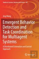 Emergent Behavior Detection And Task Coordination For Multiagent Systems