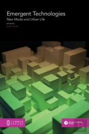 Emergent Technologies: New Media And Urb