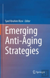 Emerging Anti-Aging Strategies