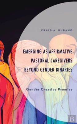 Bertrand.pt - Emerging As Affirmative Pastoral Caregivers Beyond Gender Binaries