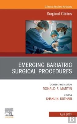 Bertrand.pt - Emerging Bariatric Surgical Procedures, An Issue Of Surgical Clinics