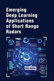 Emerging Deep Learning Applications Of Short Range Radars