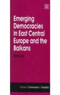 Emerging Democracies In East Central Europe And The Balkans