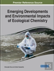 Emerging Developments And Environmental Impacts Of Ecological Chemistry