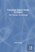 Emerging Digital Media Ecologies