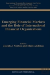 Emerging Financial Markets And The Role Of International Financial Organizations