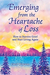 Emerging From The Heartache Of Loss