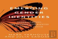 Emerging Gender Identities