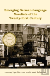 Emerging German-Language Novelists Of The Twenty-First Century