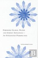 Emerging Global Water And Energy Initiatives--An Integrated Perspective