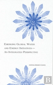 Emerging Global Water And Energy Initiatives--An Integrated Perspective