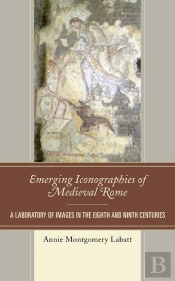 Emerging Iconographies Of Medieval Rome