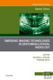 Emerging Imaging Technologies In Dento-Maxillofacial Region, An Issue Of Dental Clinics Of North America