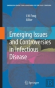 Emerging Issues And Controversies In Infectious Disease