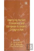 Emerging Market Economies And European Economic Integration