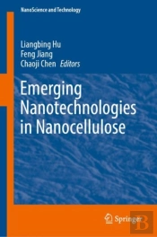 Emerging Nanotechnologies In Nanocellulose