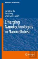 Emerging Nanotechnologies In Nanocellulose
