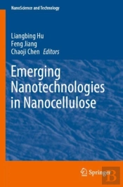 Emerging Nanotechnologies In Nanocellulose