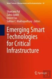 Emerging Smart Technologies For Critical Infrastructure