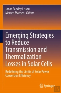 Bertrand.pt - Emerging Strategies To Reduce Transmission And Thermalization Losses In Solar Cells
