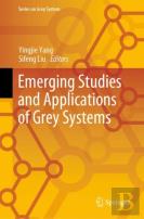 Emerging Studies And Applications Of Grey Systems