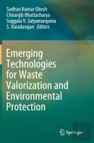 Emerging Technologies For Waste Valorization And Environmental Protection