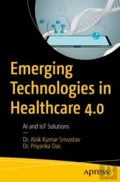 Emerging Technologies In Healthcare 4.0