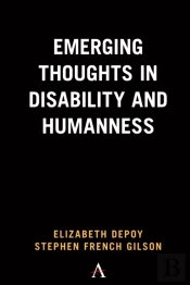 Emerging Thoughts In Disability And Humanness