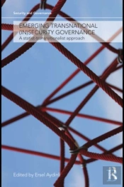 Emerging Transnational (In)Security Governance