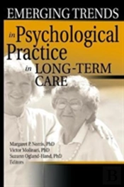 Emerging Trends In Psychological Practice In Long-Term Care