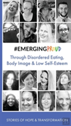 Bertrand.pt - #Emergingproud Through Disordered Eating, Body Image And Low Self-Esteem