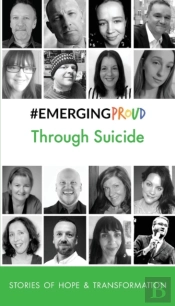#Emergingproud Through Suicide: Stories Of Hope & Transformation