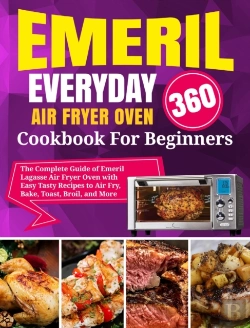 Bertrand.pt - Emeril Lagasse Everyday 360 Air Fryer Oven Cookbook For Beginners