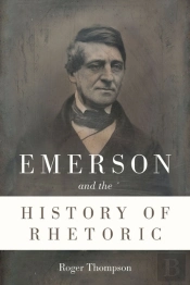 Emerson And The History Of Rhetoric