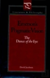 Emerson'S Pragmatic Vision