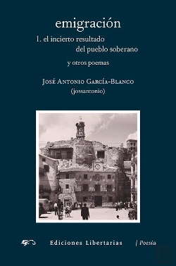 Bertrand.pt - Emigración. 1. El Incierto Resultado Del Pueblo Soberano Y Otros Poemas