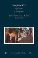 Emigración. 3. Paisajerías Y Otros Poemas