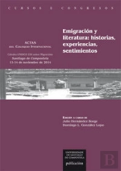 Emigración Y Literatura: Historias, Experiencias, Sentimientos