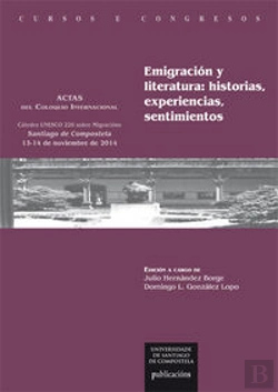 Bertrand.pt - Emigración Y Literatura: Historias, Experiencias, Sentimientos