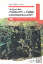 Emigrantes, Cronómetros Y Huelgas