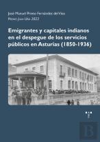 Emigrantes Y Capitales Indianos En El Despegue De Los